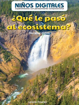 cover image of ¿Qué le pasó al ecosistema?: Recabar datos (What Happened to the Ecosystem?: Collecting Data)
